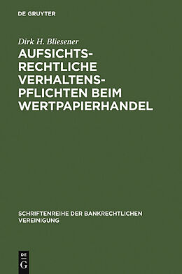 E-Book (pdf) Aufsichtsrechtliche Verhaltenspflichten beim Wertpapierhandel von Dirk H. Bliesener