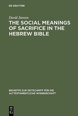 E-Book (pdf) The Social Meanings of Sacrifice in the Hebrew Bible von David Janzen