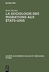 PDF La sociologie des migrations aux États-Unis von René Duchac