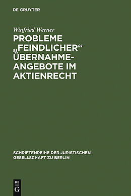 E-Book (pdf) Probleme &quot;feindlicher&quot; Übernahmeangebote im Aktienrecht von Winfried Werner