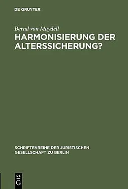 E-Book (pdf) Harmonisierung der Alterssicherung? von Bernd von Maydell