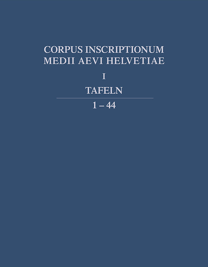 Corpus inscriptionum medii aevi Helvetiae / Die Inschriften des Kantons Wallis bis 1300