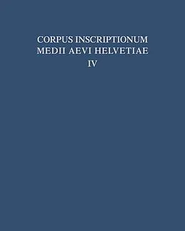 PDF Die Inschriften der Kantone Luzern, Unterwalden, Uri, Schwyz, Zug, Zürich, Schaffhausen, Thurgau, St. Gallen und des Fürstentums Liechtenstein bis 1300, mit Nachträgen zu den Bänden I - III von 