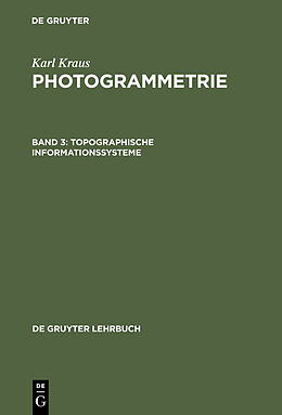 E-Book (pdf) Karl Kraus: Photogrammetrie / Topographische Informationssysteme von Karl Kraus