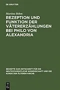 E-Book (pdf) Rezeption und Funktion der Vätererzählungen bei Philo von Alexandria von Martina Böhm
