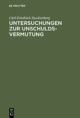 E-Book (pdf) Untersuchungen zur Unschuldsvermutung von Carl-Friedrich Stuckenberg