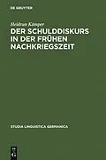 PDF Der Schulddiskurs in der frühen Nachkriegszeit von Heidrun Kämper