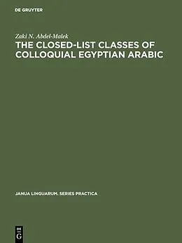 E-Book (pdf) The Closed-List Classes of Colloquial Egyptian Arabic von Zaki N. Abdel-Malek