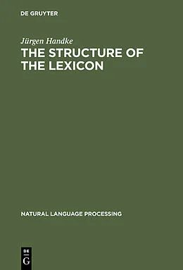 E-Book (pdf) The Structure of the Lexicon von Jürgen Handke
