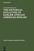 PDF The Historical Evolution of Earlier African American English von Alexander Kautzsch