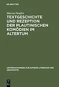 E-Book (pdf) Textgeschichte und Rezeption der plautinischen Komödien im Altertum von Marcus Deufert