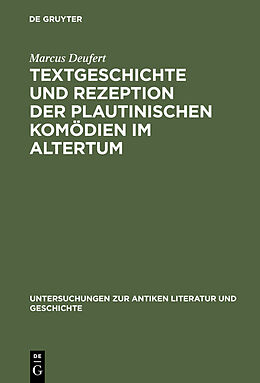 E-Book (pdf) Textgeschichte und Rezeption der plautinischen Komödien im Altertum von Marcus Deufert