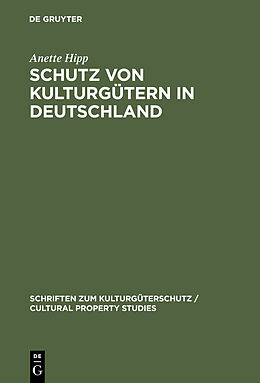 E-Book (pdf) Schutz von Kulturgütern in Deutschland von Anette Hipp