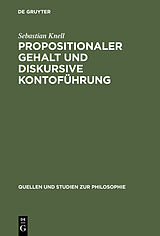 E-Book (pdf) Propositionaler Gehalt und diskursive Kontoführung von Sebastian Knell