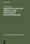 PDF Propositionaler Gehalt und diskursive Kontoführung von Sebastian Knell