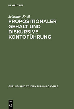 E-Book (pdf) Propositionaler Gehalt und diskursive Kontoführung von Sebastian Knell