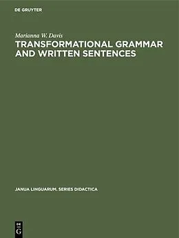 E-Book (pdf) Transformational Grammar and Written Sentences von Marianna W. Davis