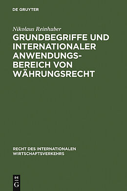 E-Book (pdf) Grundbegriffe und internationaler Anwendungsbereich von Währungsrecht von Nikolaus Reinhuber