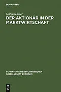 E-Book (pdf) Der Aktionär in der Marktwirtschaft von Marcus Lutter