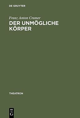 E-Book (pdf) Der unmögliche Körper von Franz Anton Cramer