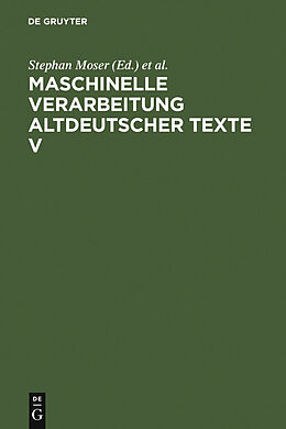 E-Book (pdf) Maschinelle Verarbeitung altdeutscher Texte / Maschinelle Verarbeitung altdeutscher Texte V von 