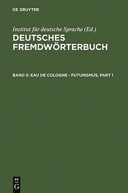 E-Book (pdf) Deutsches Fremdwörterbuch / Eau de Cologne - Futurismus von 