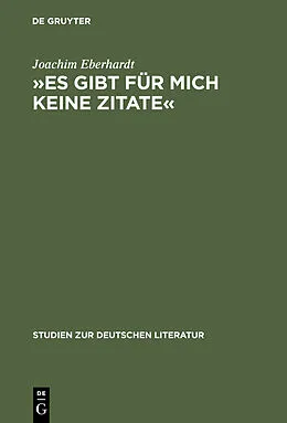 E-Book (pdf) »Es gibt für mich keine Zitate« von Joachim Eberhardt