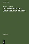 PDF Im Labyrinth des unendlichen Textes von Andreas Englhart