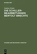 E-Book (pdf) Die Schillerbearbeitungen Bertolt Brechts von Gudrun Schulz