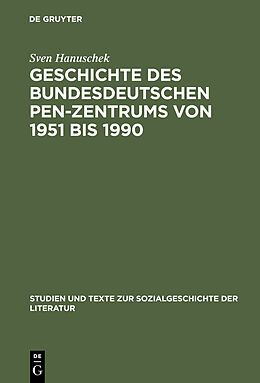E-Book (pdf) Geschichte des bundesdeutschen PEN-Zentrums von 1951 bis 1990 von Sven Hanuschek