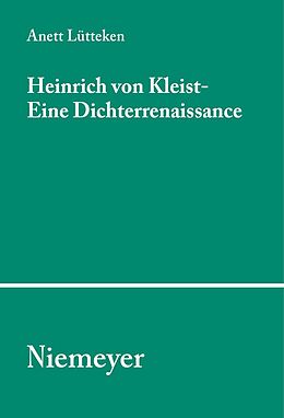 E-Book (pdf) Heinrich von Kleist - Eine Dichterrenaissance von Anett Lütteken