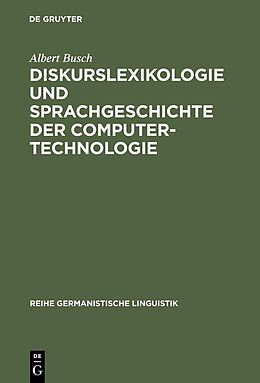 E-Book (pdf) Diskurslexikologie und Sprachgeschichte der Computertechnologie von Albert Busch
