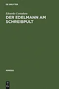 E-Book (pdf) Der Edelmann am Schreibpult von Edoardo Costadura
