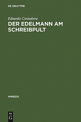 E-Book (pdf) Der Edelmann am Schreibpult von Edoardo Costadura