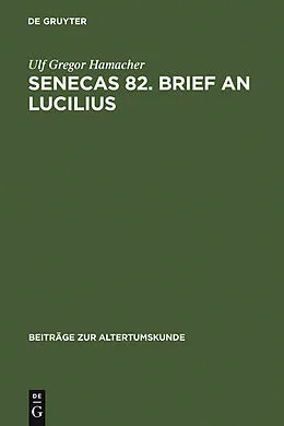 E-Book (pdf) Senecas 82. Brief an Lucilius von Ulf Gregor Hamacher