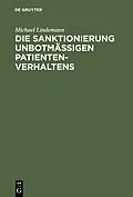E-Book (pdf) Die Sanktionierung unbotmäßigen Patientenverhaltens von Michael Lindemann