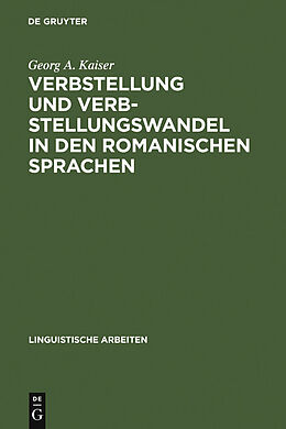 E-Book (pdf) Verbstellung und Verbstellungswandel in den romanischen Sprachen von Georg A. Kaiser