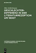 E-Book (pdf) Geschlechterdifferenz in der Literaturrezeption um 1800? von Silke Schlichtmann