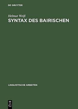 E-Book (pdf) Syntax des Bairischen von Helmut Weiß