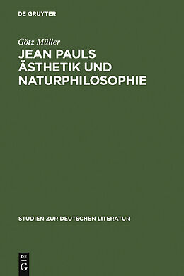 E-Book (pdf) Jean Pauls Ästhetik und Naturphilosophie von Götz Müller