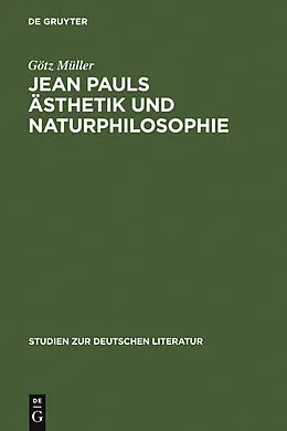 E-Book (pdf) Jean Pauls Ästhetik und Naturphilosophie von Götz Müller