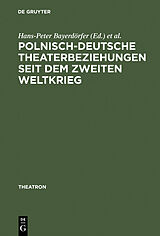E-Book (pdf) Polnisch-deutsche Theaterbeziehungen seit dem Zweiten Weltkrieg von 