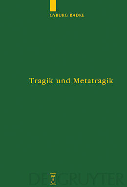 E-Book (pdf) Tragik und Metatragik von Gyburg Radke