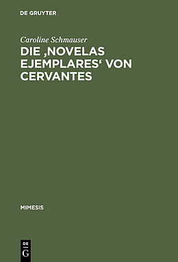 E-Book (pdf) Die 'Novelas ejemplares' von Cervantes von Caroline Schmauser