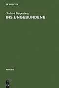 E-Book (pdf) Ins Ungebundene von Gerhard Poppenberg