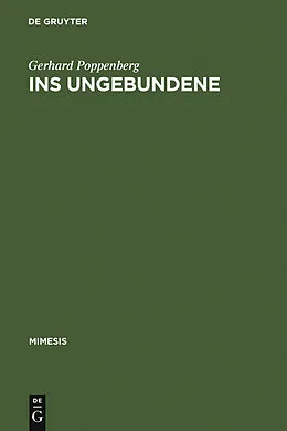 E-Book (pdf) Ins Ungebundene von Gerhard Poppenberg