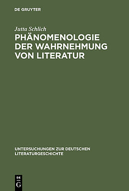 E-Book (pdf) Phänomenologie der Wahrnehmung von Literatur von Jutta Schlich