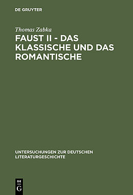 E-Book (pdf) Faust II - Das Klassische und das Romantische von Thomas Zabka