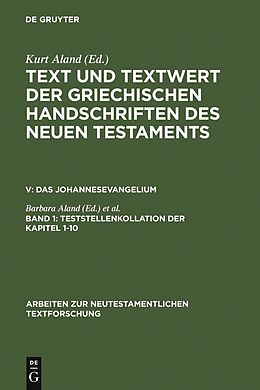 E-Book (pdf) Text und Textwert der griechischen Handschriften des Neuen Testaments.... / 1. Teststellenkollation der Kapitel 1-10 von 