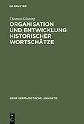 E-Book (pdf) Organisation und Entwicklung historischer Wortschätze von Thomas Gloning